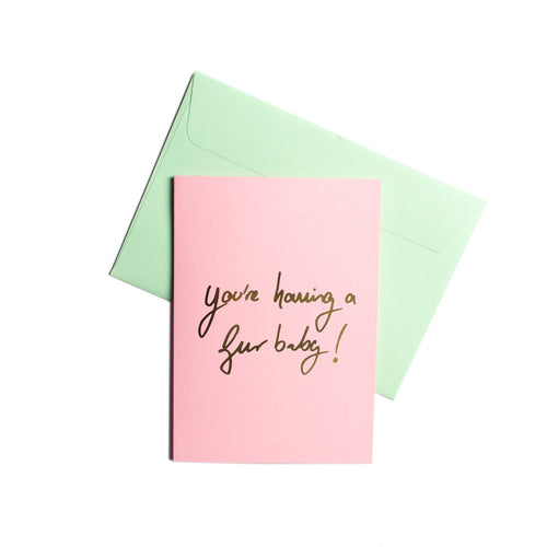 Pooch Design Greeting Card | You're Having A Fur Baby | Smack Bang